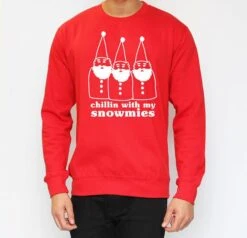 Chillin' With My Snowmies Sweatshirt. Christmas Jumper, Funny, Homies, Xmas, Santa Claus, Father Christmas