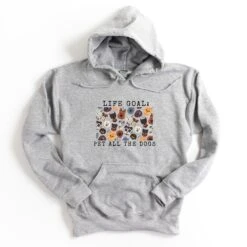 Life Goal Pet All The Dogs Hoodie - Funny Dog Hooded Sweater Top Hoody