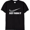 Just Farm It T Shirt, Cool Farming Gift, Young Farmers Dad Life Wife Birthday Christmas Present Tshirt, Tractor Jumper Top Tee Mug, 379