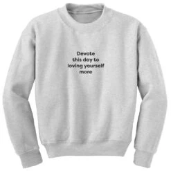 Devote This Day To Loving Yourself Unisex Fit Jumper Sweatshirt S1495 -Fashion Clothing Store il fullxfull.3602867786 co6d