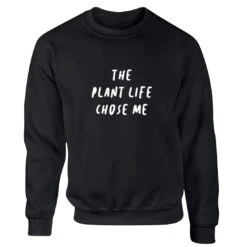 The Plant Life Chose Me Unisex Fit Jumper Sweatshirt S1397 9 The Plant Life Chose Me Unisex Fit Jumper Sweatshirt S1397 -Fashion Clothing Store il fullxfull.3795379046 ppwb