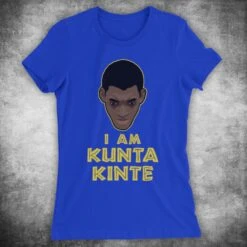 Roots I Am Kunta Kinte Slavery American Family Novel TV Show Saga Unofficial Womens T-Shirt Available In 9 Colour Choices