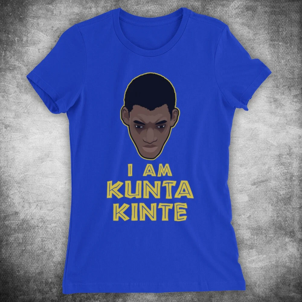 Roots I Am Kunta Kinte Slavery American Family Novel TV Show Saga Unofficial Womens T-Shirt Available In 9 Colour Choices 1 Roots I Am Kunta Kinte Slavery American Family Novel TV Show Saga Unofficial Womens T-Shirt Available In 9 Colour Choices