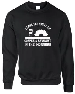 Coffee And Sawdust Men's Sweatshirt Funny Joke D.I.Y. Builder Building Craft Woodwork Joiner Carpenter Job Workshop Gift Idea For Him -Fashion Clothing Store il fullxfull.4186295956 4sga