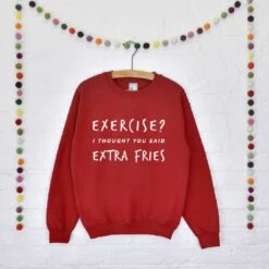 Funny Slogan 'Exercise I Thought You Said Extra Fries' Women's Sweatshirt Jumper -Fashion Clothing Store il fullxfull.4488292867 moe3