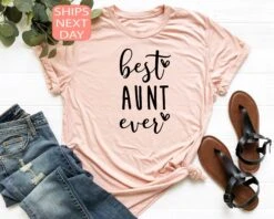Best Aunt Ever Shirt, Auntie T-Shirt, Mothers Day Gift, Mothers Day T Shirt, Aunt T Shirt, Auntie Gift, Best Aunt Tee, Gift For Aunt