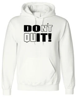 Don't Quit Do It Hoodie Hoody Hood Hooded Motivational Idea Inspirational Gym Workout Unisex Birthday Gift Xmas Ladies Mens -Fashion Clothing Store il fullxfull.4926285886 ctzf