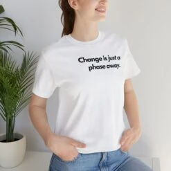 Change Is Just A Phase Away.T Shirt Shirt Unisex Jersey Short Sleeve Tee Soft Cotton High Quality Great Fit Print Moon Phase Gift -Fashion Clothing Store il fullxfull.5182995094 6ser