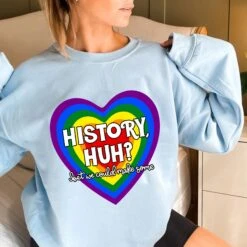 Heart History Huh T-Shirt Sweatshirt Hoodie, Red, White And Blue Sweatshirt Hoodie T-shirt, Book Lovers Gift, LGBTQ Gift, Bookish Sweatshirt
