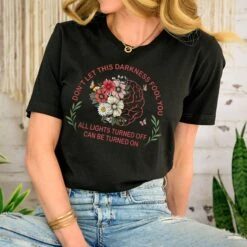 Don't Let This Darkness Fool You Shirt, Noah Kahan Stick Season Shirt, Noah Kahan Merch, All Light Turned Off Can Be Turned On