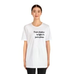 From Shadow To Light, It's Just A Phase. T Shirt Shirt Unisex Jersey Short Sleeve Tee Soft Cotton Comfortable High Quality Great Fit Print -Fashion Clothing Store il fullxfull.5231214309 4g45
