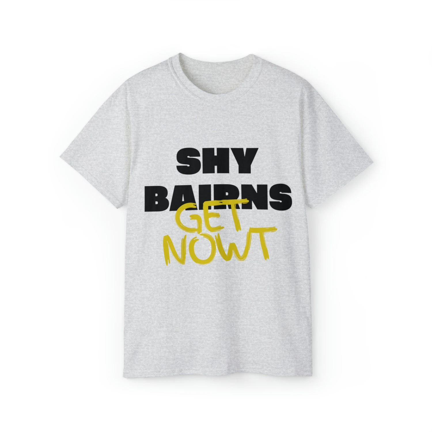 Bold 'Shy Bairns Get Nowt' Geordie Slang T-Shirt - Unapologetically Expressive 9 Bold 'Shy Bairns Get Nowt' Geordie Slang T-Shirt - Unapologetically Expressive - Image 9