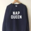 Nap Queen Sweatshirt Sweater Jumper High Quality WATER BASED PRINT Super Soft Fleece Lined Unisex Worldwide Ship Sleep Sleeping Naps Chill