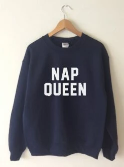 Nap Queen Sweatshirt Sweater Jumper High Quality WATER BASED PRINT Super Soft Fleece Lined Unisex Worldwide Ship Sleep Sleeping Naps Chill